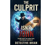 THE CULPRIT ISN’T JOHN: 40,000 names. One hidden killer. And only you could see it