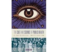 The Cult And Science Of Public Health