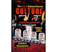 The Cult Behind Church Culture: Dark Fellowship