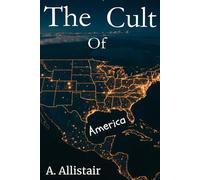The Cult Of America: When Allegiance Becomes Blind