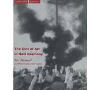 The Cult of Art in Nazi Germany by Eric Michaud Eric Michaud, Janet Lloyd (Auteur)