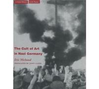 The Cult of Art in Nazi Germany by Eric Michaud Eric Michaud, Janet Lloyd (Auteur)