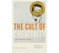 The Cult of Creativity - Samuel W. Franklin - The University of Chicago Press - Livre en Anglais - Paperback Samuel W. FranklinSamuel W. Franklin (Auteur)