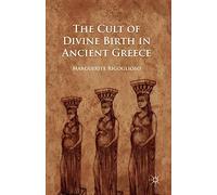 The Cult Of Divine Birth In Ancient Greece