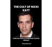 THE CULT OF NICKI KATT: Inside the Career of Hollywood’s Favorite Wildcard