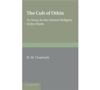 The Cult of Othin - H. M. Chadwick - Cambridge University Press - Livre en Anglais - Paperback H. M. ChadwickH. M. Chadwick (Auteur)