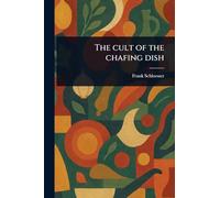 The Cult of the Chafing Dish