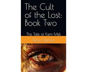 The Cult of the Lost: Book Two: The Tale of Kem Mek