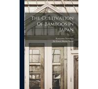 The Cultivation Of Bamboos In Japan