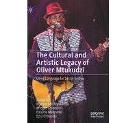 The Cultural And Artistic Legacy Of Oliver Mtukudzi
