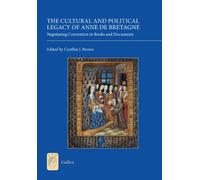 The Cultural And Political Legacy Of Anne De Bretagne
