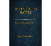 THE CULTURAL BATTLE: Between Truth and Imposition