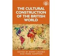 The Cultural Construction of the British World Inconnu (Auteur)