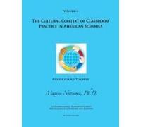 The Cultural Context Of Classroom Practice In American Schools