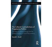 The Cultural Contradictions Of Progressive Politics