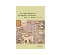 The Cultural Geography Of Colonial American Literatures