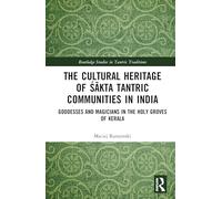 The Cultural Heritage of Śākta Tantric Communities in India
