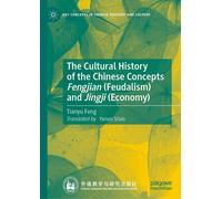 The Cultural History Of The Chinese Concepts Fengjian (Feudalism) And Jingji (Economy)