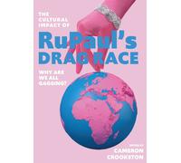 The Cultural Impact Of Rupaul's Drag Race
