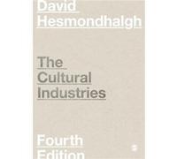 The Cultural Industries by David Hesmondhalgh Inconnu (Auteur)