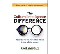 The Cultural Intelligence Difference: Master the One Skill You Can't Do Without in Today's Global Economy