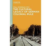The Cultural Legacy Of German Colonial Rule