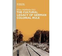 The Cultural Legacy Of German Colonial Rule