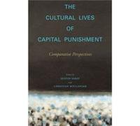 The Cultural Lives of Capital Punishment Austin Sarat (Auteur)