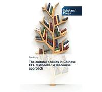 The Cultural Politics In Chinese Efl Textbooks: A Discourse Approach