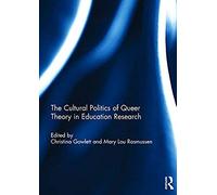 The Cultural Politics Of Queer Theory In Education Research