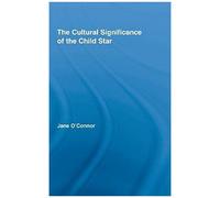The Cultural Significance Of The Child Star
