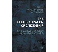 The Culturalization Of Citizenship Jan Willem Duyvendak, Peter Geschiere, Evelien Tonkens (Auteur)