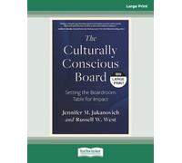 The Culturally Conscious Board: Setting the Boardroom Table for Impact [Large Print]