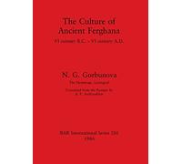The Culture of Ancient Ferghana: VI century B.C.-VI century A.D.