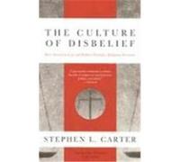 The Culture of Disbelief Stephen L. Carter (Auteur)