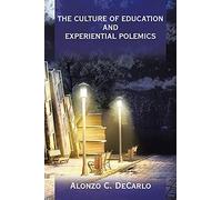 The Culture Of Education And Experiential Polemics