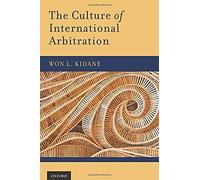 The Culture Of International Arbitration