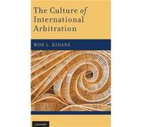 The Culture of International Arbitration by Kidane Won L. Fulbright Scholar and Associate Professor of Law Fulbright Scholar and Associate Professor of La Kidane Won L. Fulbright Scholar and Associate