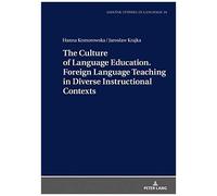 The Culture Of Language Education. Foreign Language Teaching In Diverse Instructional Contexts