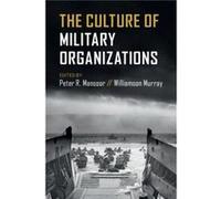 The Culture of Military Organizations Unknown (Auteur)