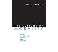 The Culture of Morality Elliot Turiel (Auteur)