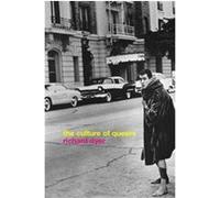 The Culture of Queers Richard Dyer (Auteur)