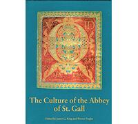 The Culture of the Abbey of St. Gall