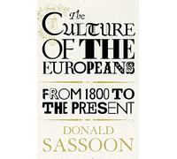 The Culture of the Europeans: From 1800 to the Present