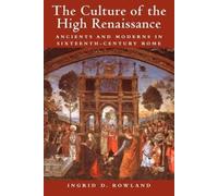 The Culture of the High Renaissance: Ancients and Moderns in Sixteenth-Century