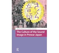 The Culture of the Sound Image in Prewar Japan