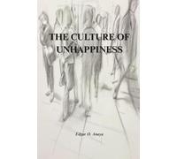 The Culture of Unhappiness