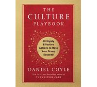 The Culture Playbook: 60 Highly Effective Actions to Help Your Group Succeed