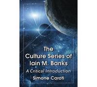 The Culture Series of Iain M. Banks: A Critical Introduction - [Version Originale] Inconnu (Auteur)