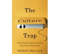 The Culture Trap: Ethnic Expectations and Unequal Schooling for Black Youth